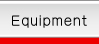 EQUIPMENT