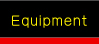 EQUIPMENT